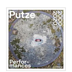 Performances 英文艺术画册画集进口书籍图书外 托马斯·普策：2000 原版 2020 2000 Putze Thomas 2020年行为艺术作品集 预售