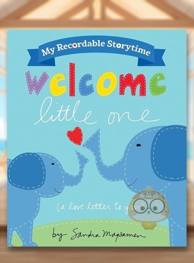 【现货】我的可录制故事时间欢迎小家伙My Recordable Storytime Welcome Little One英文儿童绘本人际关系3-6岁精装Sandra Magsa