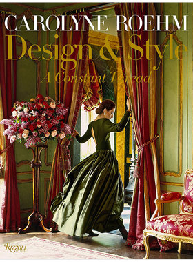 【现货】Carolyne Roehm: Design & Style: A Constant Thread,罗姆:设计和风格:恒定的线程英文空间与装饰 原版图书外版进口书籍