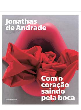 【预售】若纳塔斯?德?安德拉德：心从口中涌出 Jonathas de Andrade : Com o cora??o saindo pela boca 原版英文艺术画册画集进口