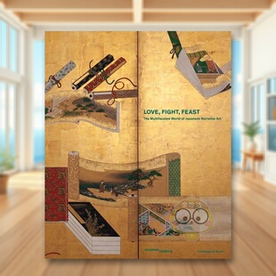 书Love Multifaceted书 爱 The Feast Fight 多面性世界英文博物馆展览私人收藏画册进口原版 盛宴：日本叙事艺术 战斗 现货