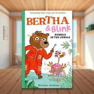 【预售】伯莎和布林克：丛林之战英文儿童桥梁书进口原版外版书平装3-6周岁Bertha and Blink: Rumble in the JungleNicola Colt书
