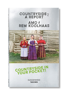 【现货】库哈斯:乡村报告 Koolhaas. Countryside, A Report 雷姆·库哈斯(OMA设计师) 英文建筑师工作室书籍Taschen原版进口图书