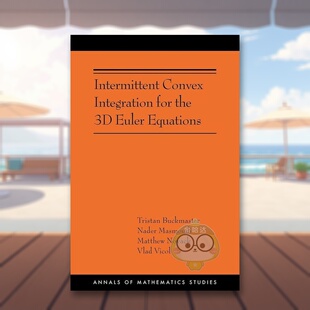 【预售】三维欧拉方程的间歇凸积分 Intermittent Convex Integration for the 3D Euler Equations 原版英文社会科学进口书籍图书