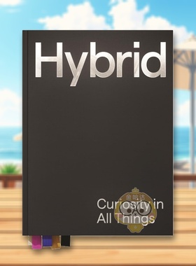 【现货】设计工作室Hybrid：万物好奇 Hybrid : Curiosity in All Things 原版英文工业产品设计 品牌设计进口书籍图书外版正版