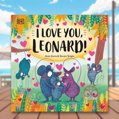 【预售】我爱你 莱纳德！英文儿童绘本自我认知情绪管理进口原版外版书平装3-6周岁I Love You, Leonard!Jessie James DK Childr书