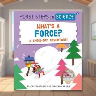 Science 预售 Steps What Force?Kay 书精装 科学第一步什么是力？什么是力？英文儿童绘本知识百科进口原版 Bar书 First