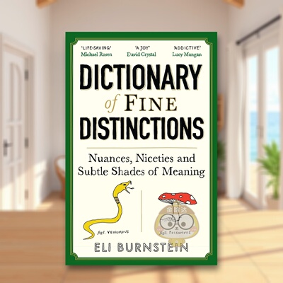 【预售】精微辨析词典：语义的细微差别与精妙之处 Dictionary of Fine Distinctions 原版英文生活综合 英语单词学习进口书籍图书