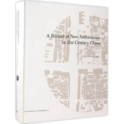 A record of new architecture in 21st century China compiled by Wang Mingxian 9787112202768