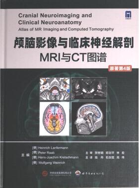 颅脑影像与临床神经解剖 主编 (德) Heinrich Lanfermann, Peter Raab, Hans-Joachim Kretschmann, Wolfgang Weinrich