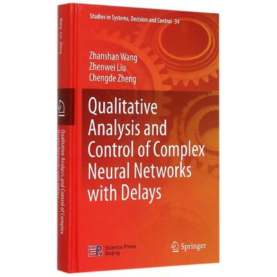 Qualitative analysis and control of complex neural networks with delays Zhanshan wang, Zhenwei Liu, Chengde Zheng