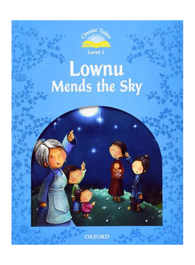 Classic Tales, Second Edition 1: Lownu Mends the Sky 经典的故事，第二版1：lownu补天 进口书籍书本 纯全英文正版英语书籍
