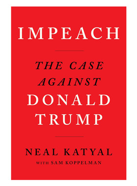 IMPEACH THE CASE AGAINST DONALD TRUMP  进口书籍书本 纯全英文版正版原著进口原版英语书籍