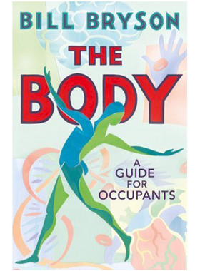 The Body: A Guide for Occupant 人体使用指南 Transworld Publishers Ltd  BRYSON, BILL 进口原版书 纯全英文正版英语书籍