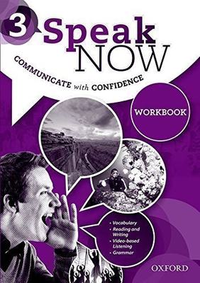 牛津英语口语沟通教材 Speak Now communicate with confidence 3: Workbook 纯全英文版正版原著小说进口原版英语书籍