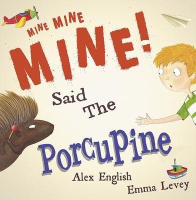 英文原版绘本 Mine Mine Mine! Said The Porcupine 纯全英文版正版原著进口原版英语书籍