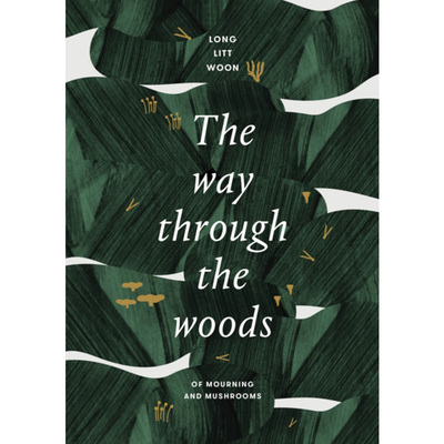 【中图进口英文原版】the way through the woods : of mushrooms and mourning 穿过树林的路 long litt woon