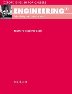 Oxford English for Careers: Engineering 1: Teacher's Resource Book 牛津职业英语：工程学 1 教师手册