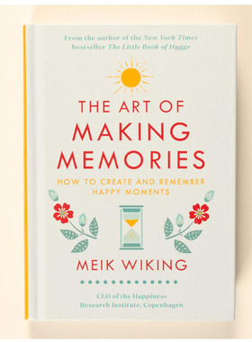 the art of making memories meik wiking 制造快乐时光（丹麦人幸福指南最新篇） Meik Wiking 英文进口原版书 全英文版英语书籍