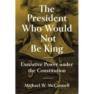 纯全英文版 按需印刷 Who President Not 英文原版 正版 总统 The King不会当国王 英语书籍 原著进口原版 Would 预售