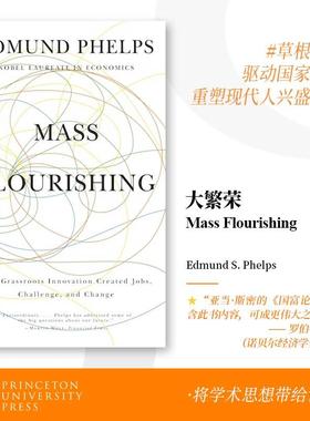 【预售 按需印刷】Mass Flourishing: How Grassroots Innovation Created Jobs  Challenge  and Change 英文原版 纯全英语书籍