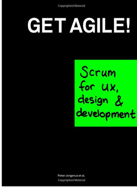 Get Agile: Scrum for UX, Design & Develo 敏捷:UX、设计和开发的Scrum原版畅销书 纯全英文版正版原著进口原版英语书籍