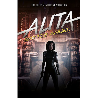 Alita阿丽塔战斗天使 官方电影小说 英文原版Alita Battle Angel The Official Movie Novelization漫画铳梦改编木城雪户 英语书籍