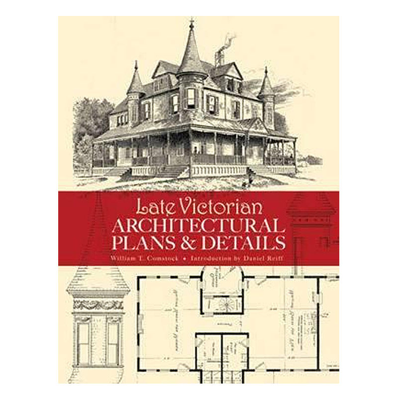 late victorian architectural plans and details维多利亚时代晚期的建筑计划和细节英文原版原装进口书籍书本 英文原版英语书籍