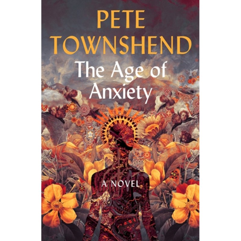 the age of nxiety 焦虑的时代 英文原版 皮特·汤申德 pete townshend theWho乐队吉他手纯全英文版正版原著进口原版英语书籍