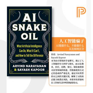 AI蛇油 万金油 英文原版 AI Snake Oil AI 人工智能玄妙探秘 工智能能做什么 不能做什么 以及如何辨别真假 撕开【预售 按需印刷】