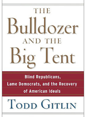 【预售 按需印刷】推土机和大帐篷 英文原版 The Bulldozer and the Big Tent 盲目的共和党 无说服力的民主党与美国理想 英语书籍