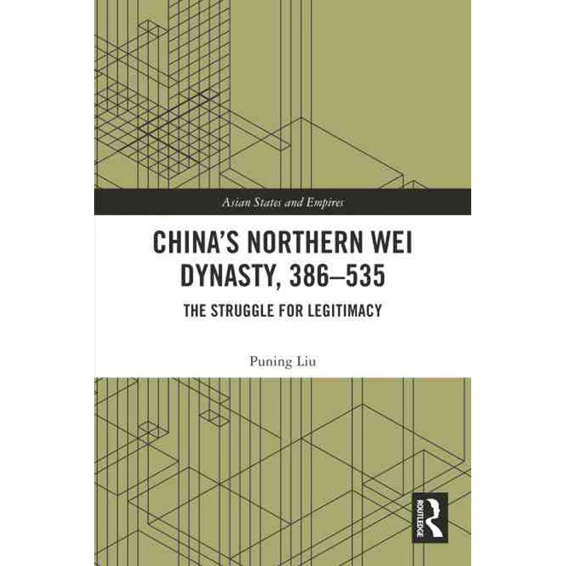 【预售 按需印刷】中国北魏历史（386-535）英文正版 China’s Northern Wei Dynasty, 386-535 进口书籍