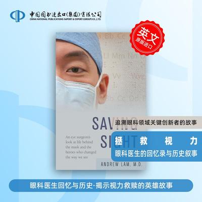 【预售 按需印刷】Saving Sight: An Eye Surgeons Look at Life Behind the Mask and the Heroes Who Changed the Way We See