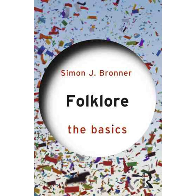 【预售 按需印刷】民俗学:基础 英文正版 Folklore: The Basics 进口书