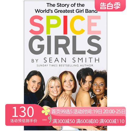 【中图英文】spice girls 辣妹 音乐 传记 sean smith 英文原版进口书籍 纯全英文版正版原著进口原版英语书籍