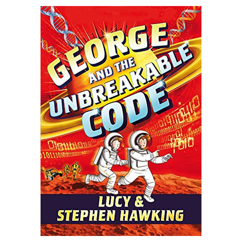 乔治的宇宙秘密钥匙 英文原版 George and the Unbreakable Code 宇宙探险小说 史蒂芬霍金Stephen Hawking 英文正版原著英语书籍