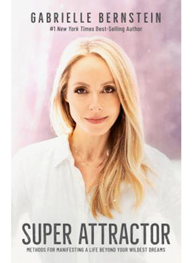 【中图进口英文原版】super attractor: methods for manifesting a life beyond your wildest dreams 加布里埃尔伯恩斯坦