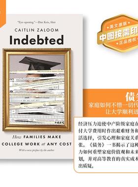 【预售 按需印刷】Indebted负债累累：家庭如何不惜一切代价让大学有效 英文原版 纯全英文版正版原著进口原版英语书籍