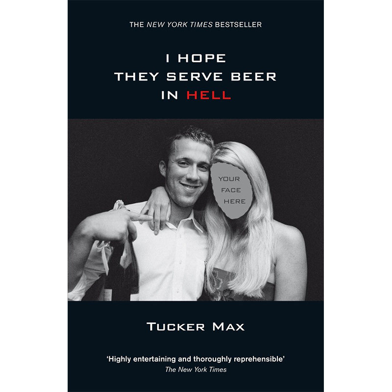 【中图进口英文原版】i hope they serve beer in hell 我希望在地狱仍有啤酒喝 tucker max 塔克马克斯