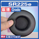 Grado 适用歌德 SR225e耳罩耳机套海绵套小羊皮蛋白皮加厚绒布款