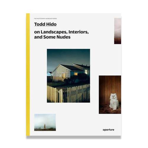 预售【光圈工作坊系列】Todd Hido On Landscapes Interiors And The Nude英文原版 艺术摄影 华源时空