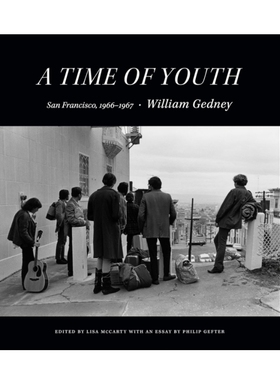 预售 William Gedney  A Time Of Youth: San Francisco 1966-1967 进口原版摄影书籍 华源时空