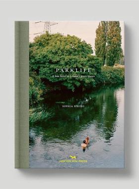 预售 Sophia Spring Parklife: A Love Letter To LondonS Green Spaces公园生活：写给伦敦绿地的情书