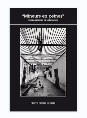 预售【法文版-社会系列 S16】Mineurs En Peines 摄影作品集 法国原版摄影黑皮书 Photo Poche 艺术原版 艺术摄影 华源时空