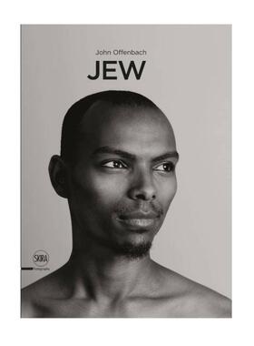 预售 Jew: A Photographic Project by John Offenbach犹太人：约翰奥芬巴赫的摄影作品 Skira 英文进口原版摄影画册