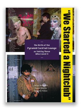 预售 Brian Butterick Susan Martin Kestutis Nakas We Started A Nightclub: Birth Of The Pyramid Cocktail Lounge As Told