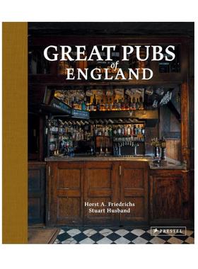 预售 Great Pubs Of England: Fifty Of Britains Best Hostelries From The Home Counties To The North英