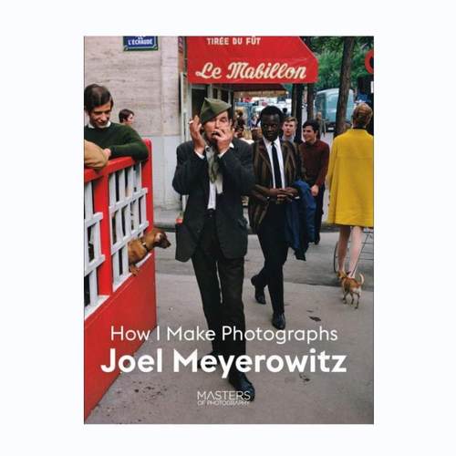 预售 Joel Meyerowitz: How I Make Photographs 英文原版摄影集艺术图书籍 英文 艺术摄影 摄影画册 华源时空