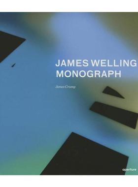 预售 James Welling: Monograph詹姆斯韦林：专著