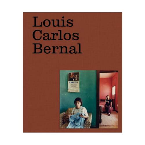 预售 Louis Carlos Bernal: Monografia进口摄影画册 华源时空